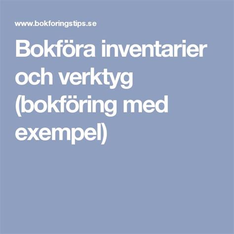Bokföra inventarier och verktyg (bokföring med exempel).